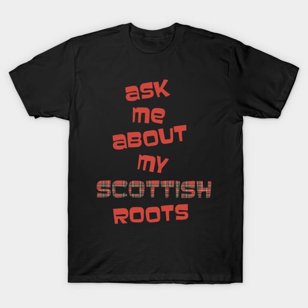 Scottish Roots T-Shirt by TimeTravellers